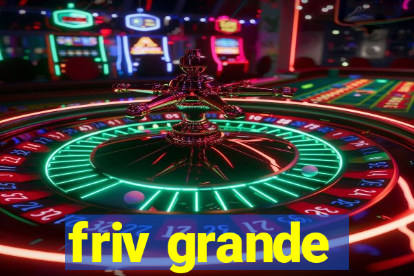 friv grande